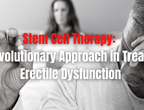 Stem Cell Therapy: A Revolutionary Approach in Treating Erectile Dysfunction